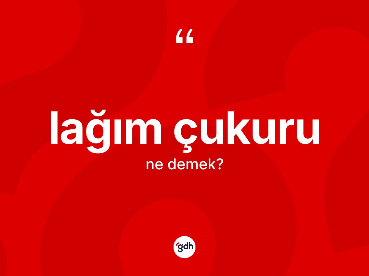 Lağım çukuru kelimesinin tanımı nedir? Lağım çukuru kelimesinin kaç farklı anlamı var?