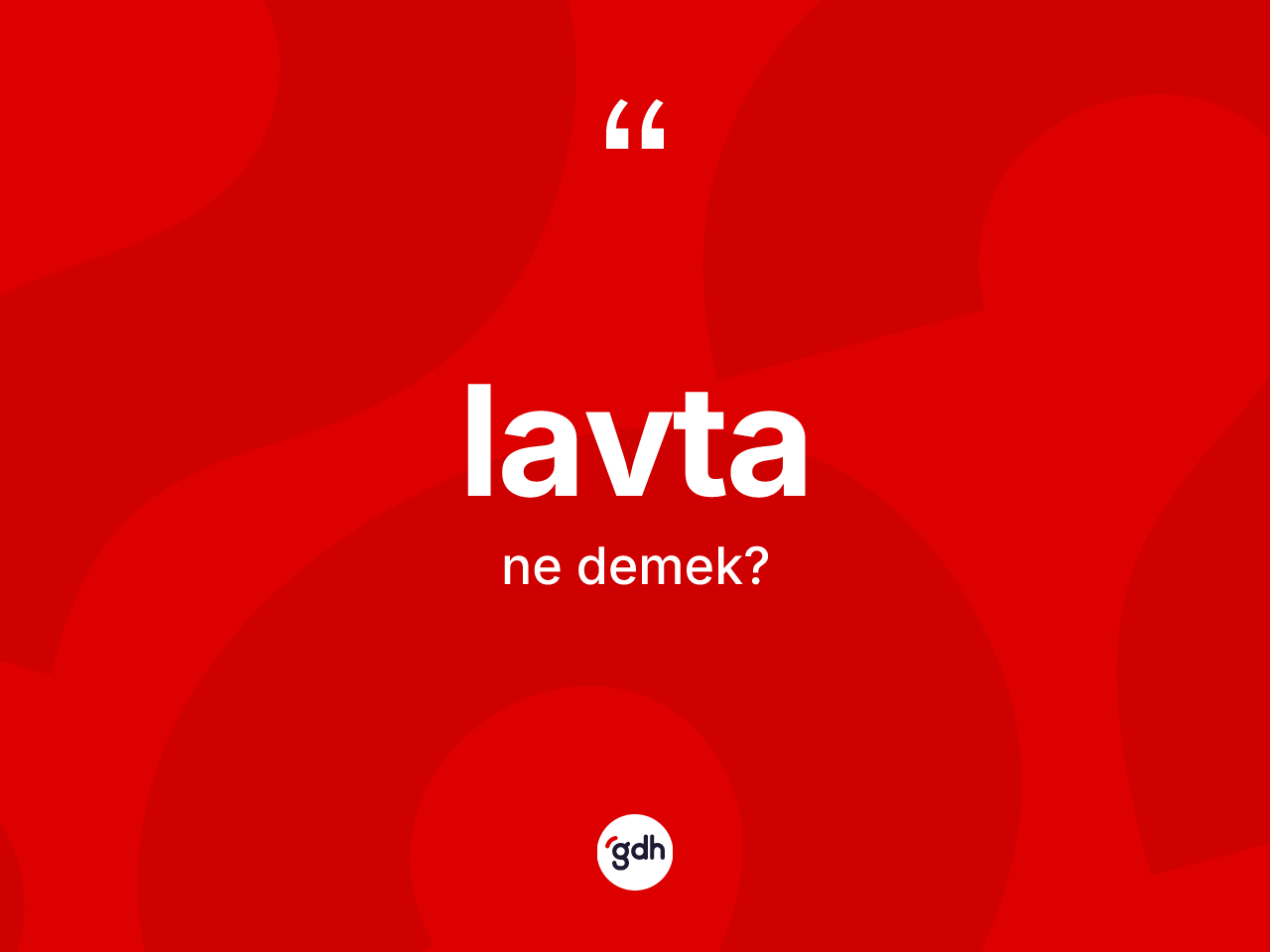 Lavta kelimesi nedir? Lavta kelimesinin kaç farklı anlamı var?