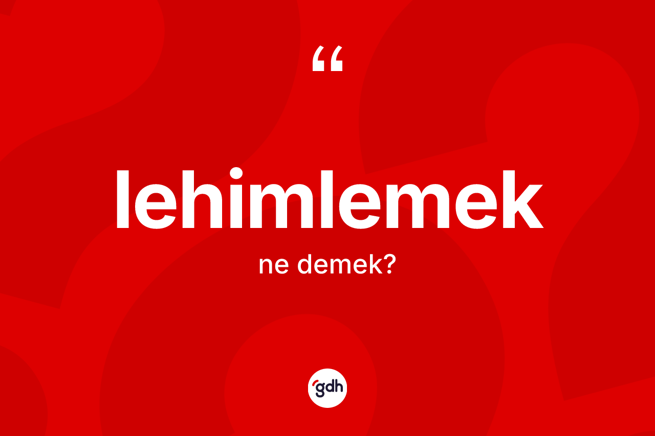 Lehimlemek kelimesi nedir?