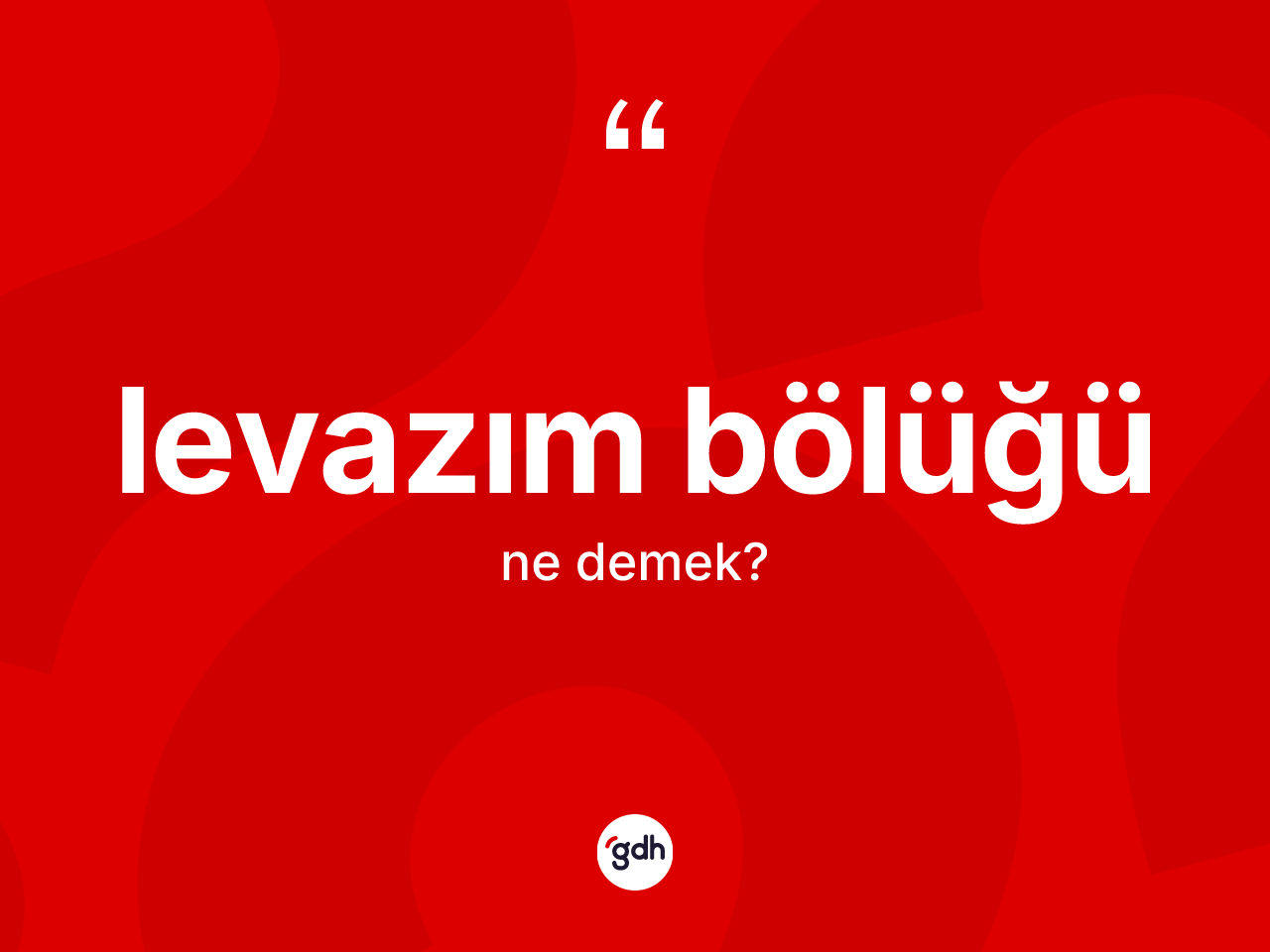 Levazım bölüğü kelimesinin anlamı nedir? Levazım bölüğünün TDK'ya göre anlamı nedir?