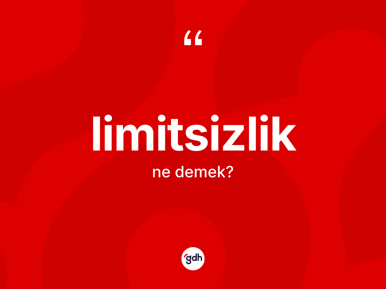 Limitsizlik kelimesinin tanımı nedir? Limitsizliğin TDK'ya göre anlamı nedir?