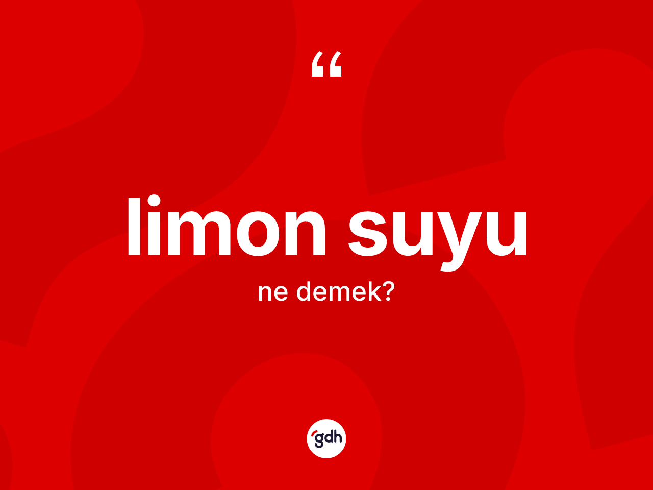 Limon suyu kelimesinin tanımı nedir? Limon suyunun halk arasındaki kullanımı nasıldır?