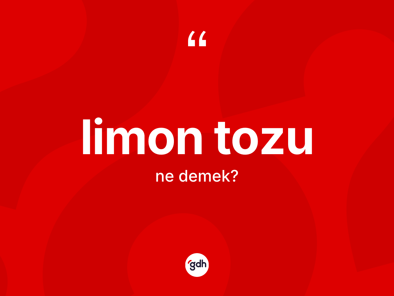 Limon tozu kelimesinin tanımı nedir? Limon tozunun kısaca tanımı nedir?