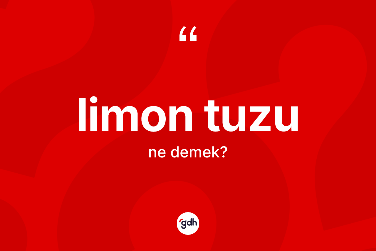 Limon tuzu kelimesi nedir?