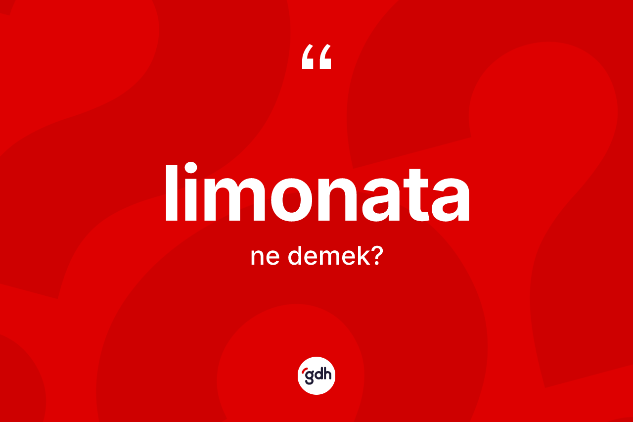 Limonata kelimesinin sözlükteki tanımı nedir?