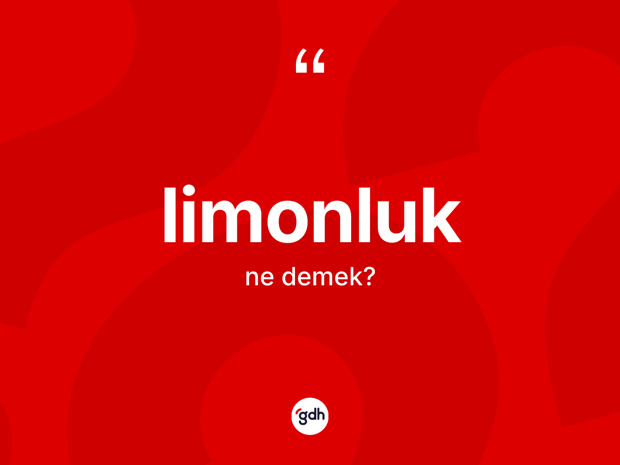 Limonluk kelimesinin anlamı nedir? Limonluğun TDK'ya göre anlamı nedir?