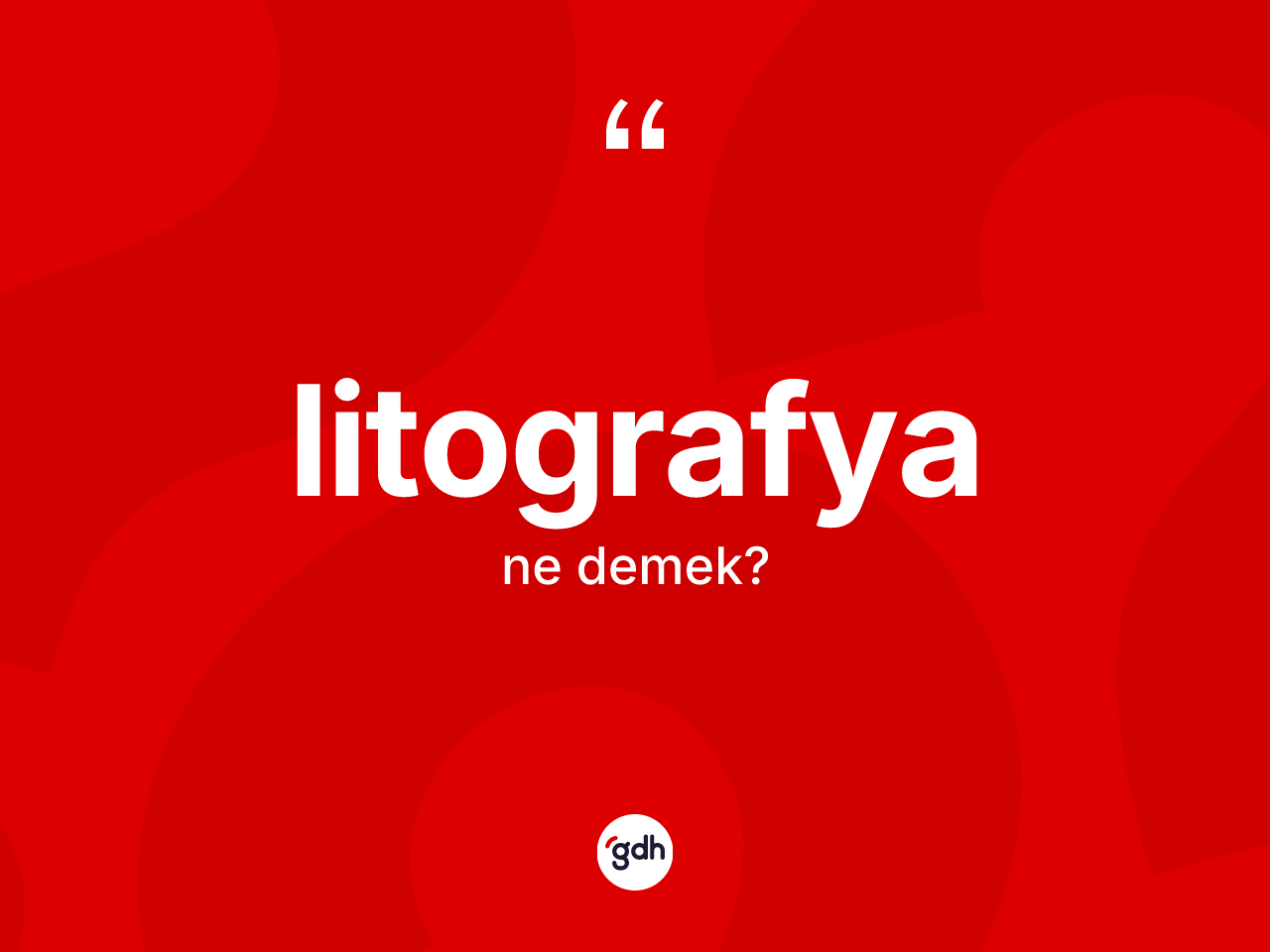 Litografya ne demek? Litografya kelimesinin özellikleri nelerdir?