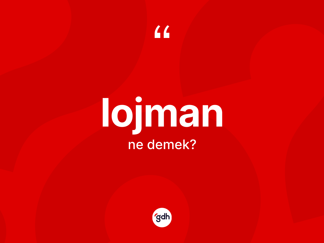 Lojman kelimesinin anlamı nedir? Lojmanın TDK'ya göre anlamı nedir?
