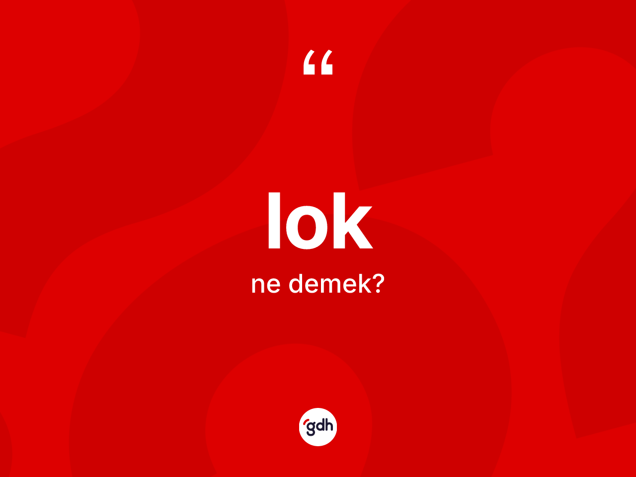 Lok kelimesinin anlamı nedir? Loğun TDK'ya göre anlamı nedir?