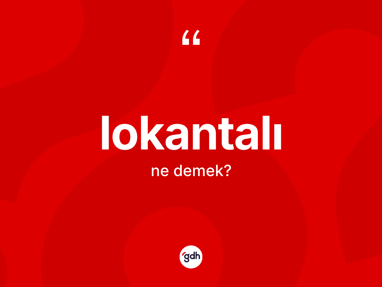 Lokantalı kelimesinin tanımı nedir? Lokantalı kelimesinin kaç farklı anlamı var?