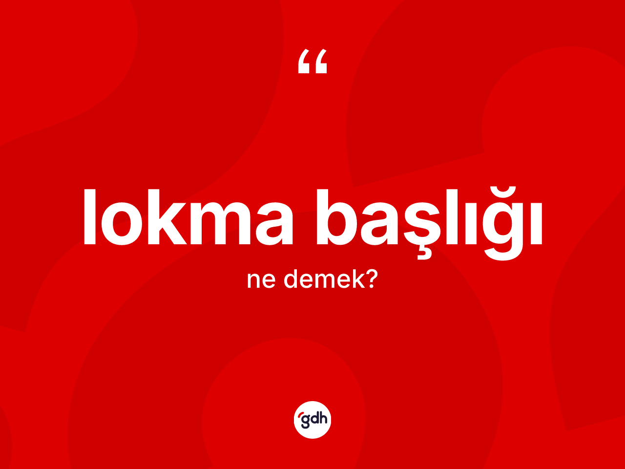 Lokma başlığı kelimesinin anlamı nedir? Lokma başlığının kısaca tanımı nedir?