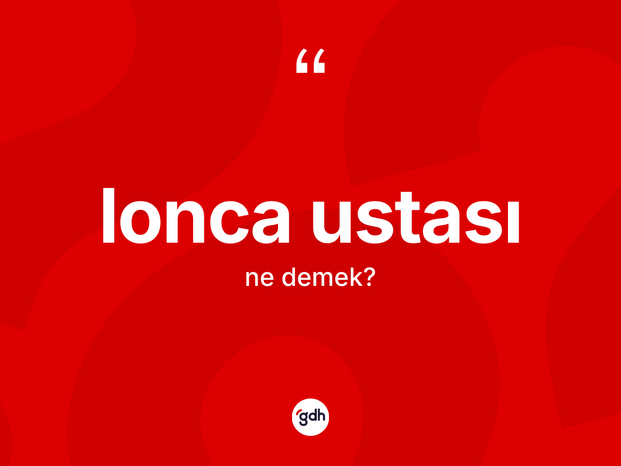 Lonca ustası kelimesi ne demek? Lonca ustası kelimesinin TDK'ya göre açıklaması nedir?