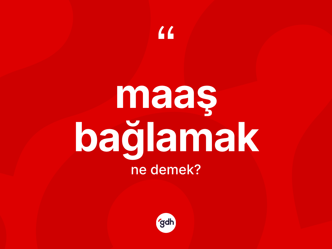 Maaş bağlamak ne demektir? Maaş bağlamak ifadesi hangi durumlarda kullanılır?