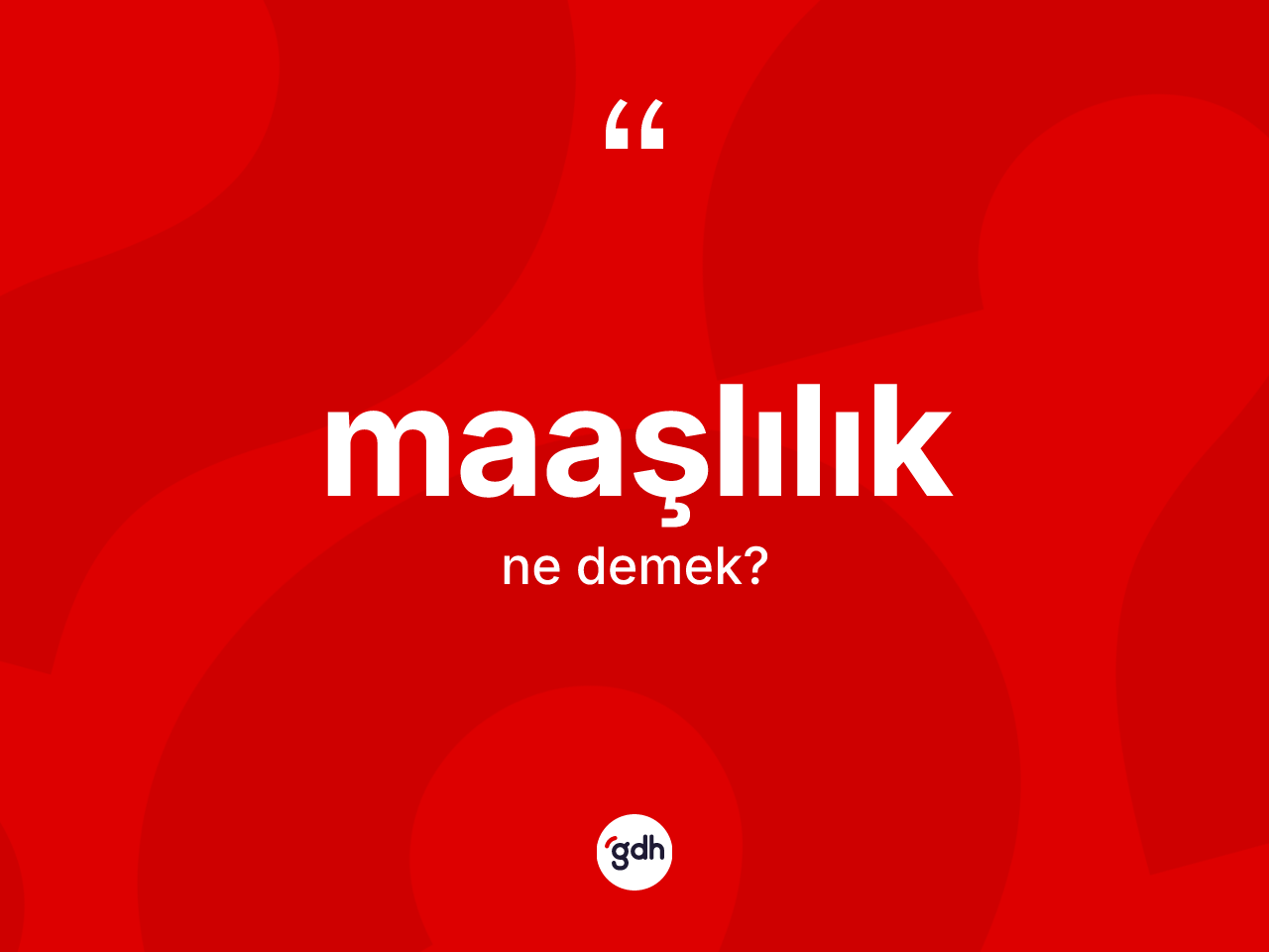 Maaşlılık ne demek? Maaşlılık kelimesinin TDK anlamı nedir?