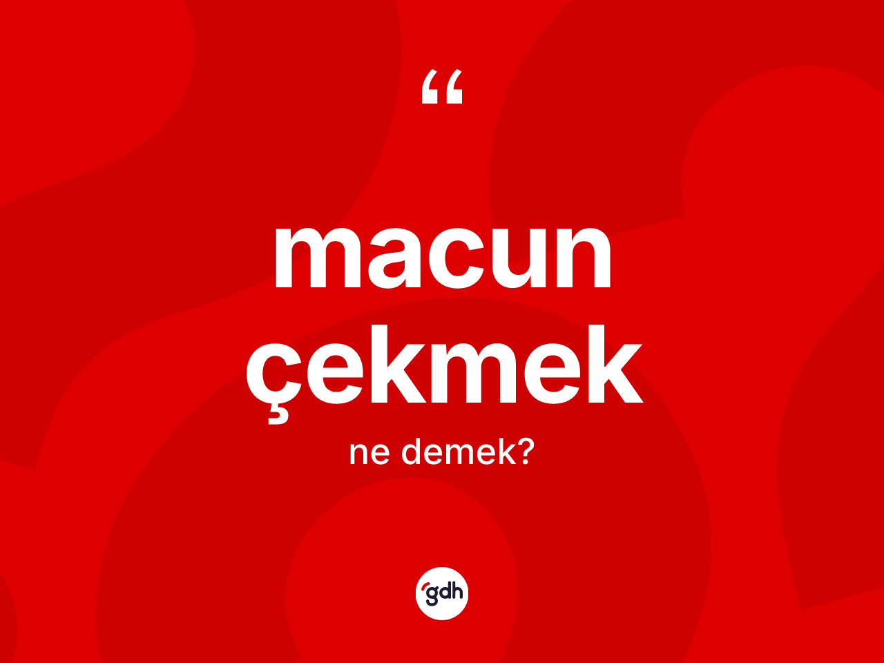 Macun çekmek ifadesinin kısaca tanımı nedir? Macun çekmek ifadesinin TDK açıklaması nedir?