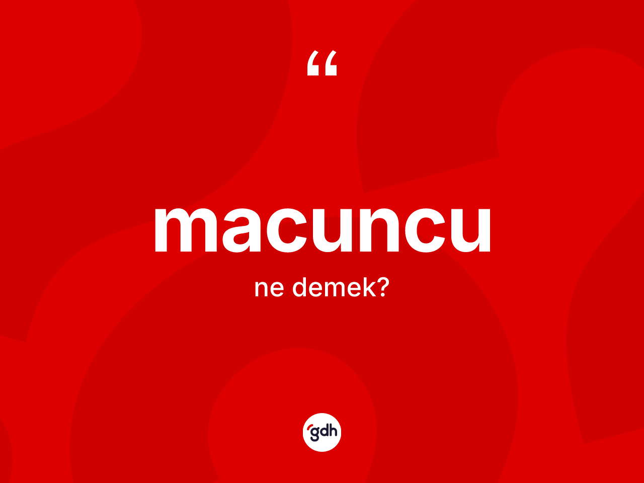Macuncu kelimesinin anlamı nedir? Macuncu kelimesinin TDK anlamı nedir?