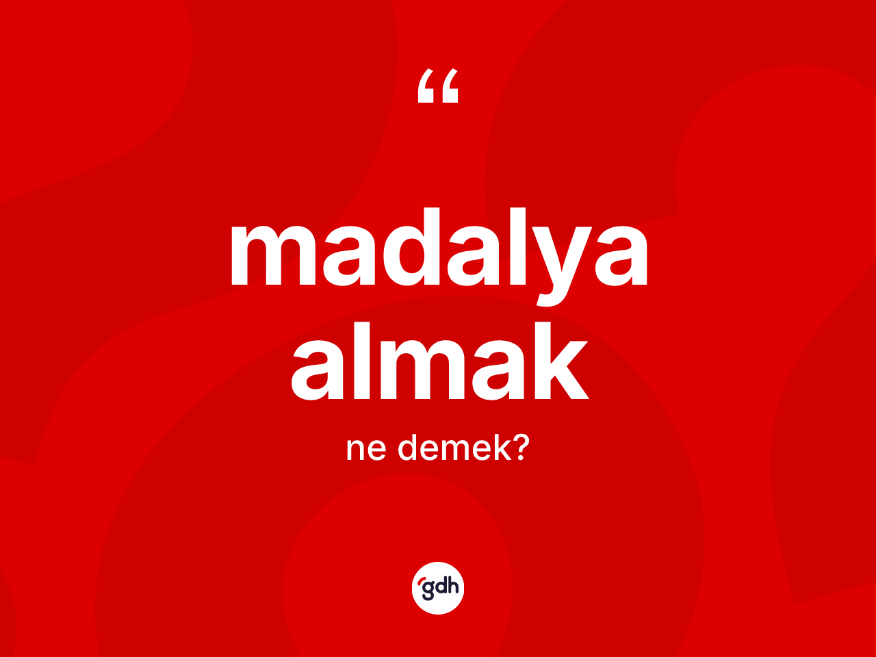 Madalya almak ifadesinin anlamı nedir? Madalya almak ifadesi nerede kullanılır?