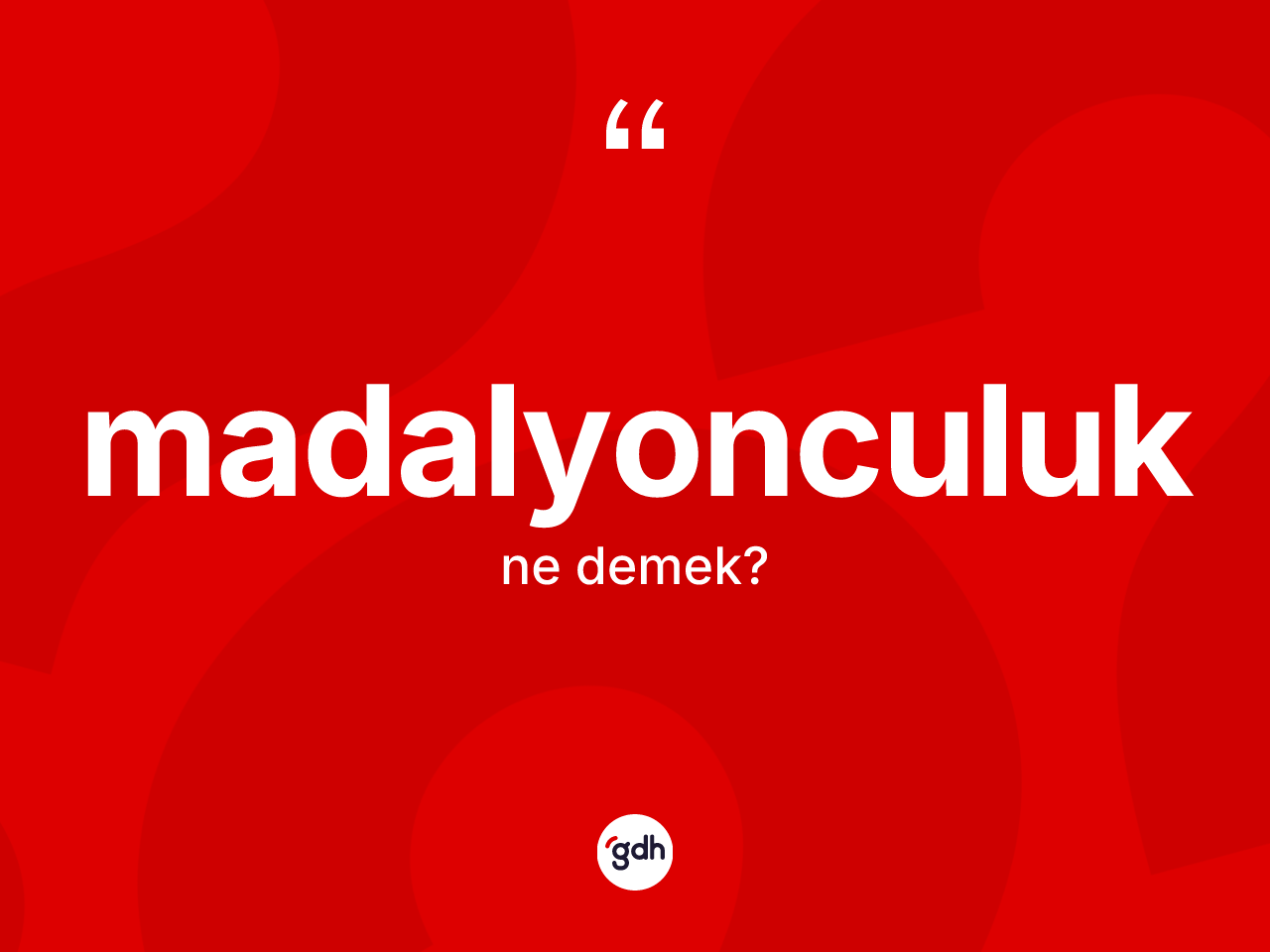 Madalyonculuk kelimesi nedir? Madalyonculuğun TDK'ya göre anlamı nedir?