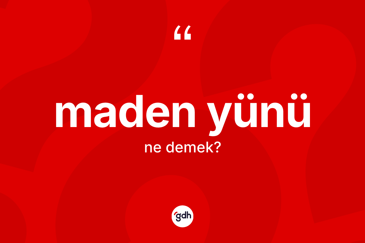 Maden yünü kelimesinin tanımı nedir? Maden yünü kelimesinin kaç farklı anlamı var?