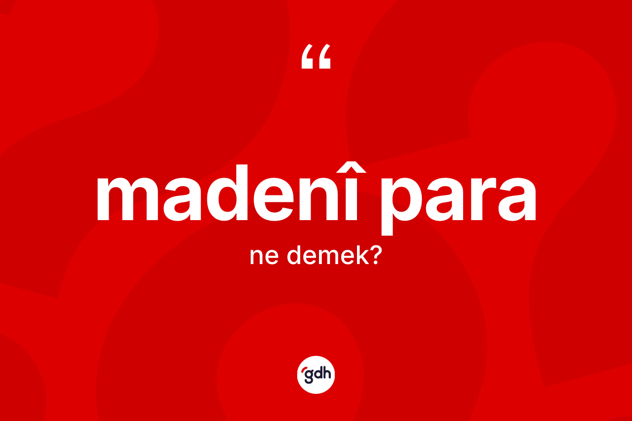 Madenî para kelimesinin anlamı nedir? Madenî para kelimesinin özellikleri nelerdir?