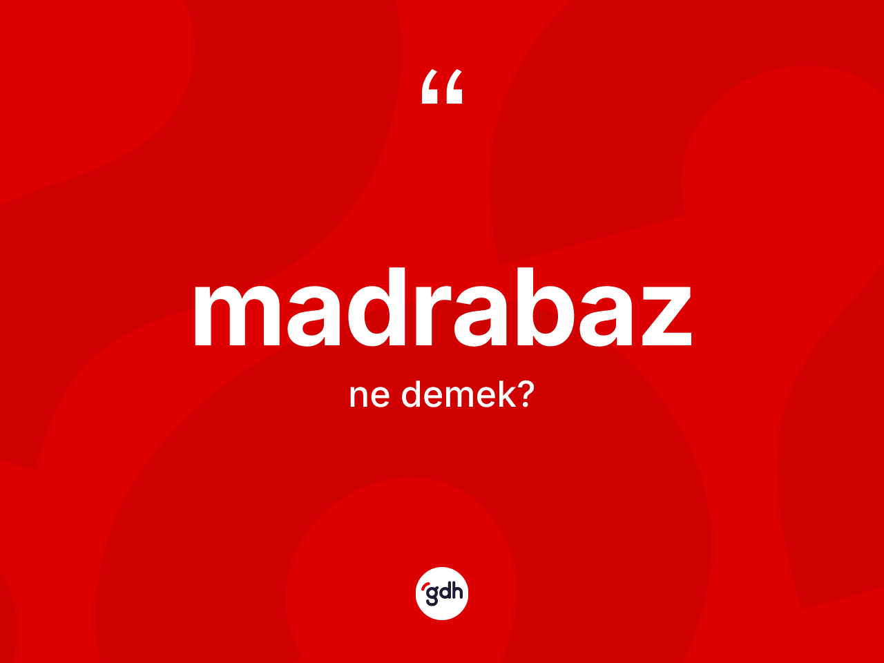 Madrabaz kelimesi ne anlama gelir? Madrabazın kısaca tanımı nedir?