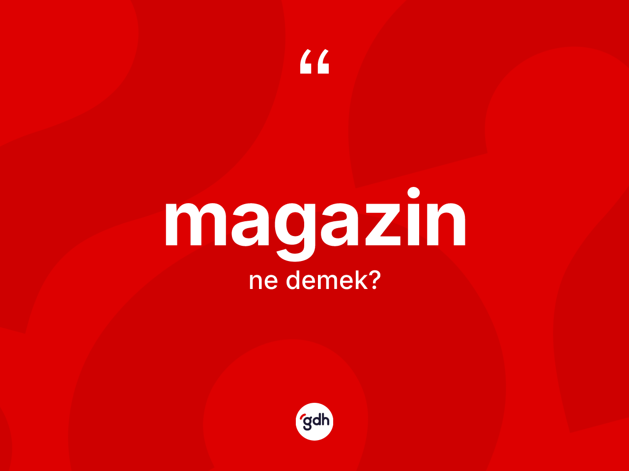 Magazin kelimesinin sözlükteki tanımı nedir? Magazin kelimesinin TDK'ya göre açıklaması nedir?