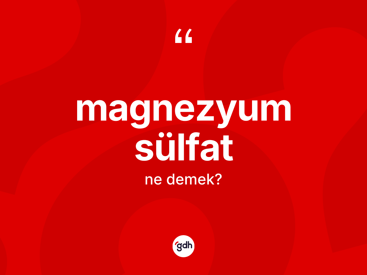 Magnezyum sülfat kelimesinin tanımı nedir? Magnezyum sülfatın sözlükteki anlamı nedir?