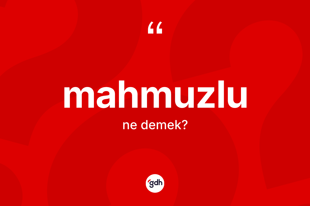 Mahmuzlu kelimesinin anlamı nedir?