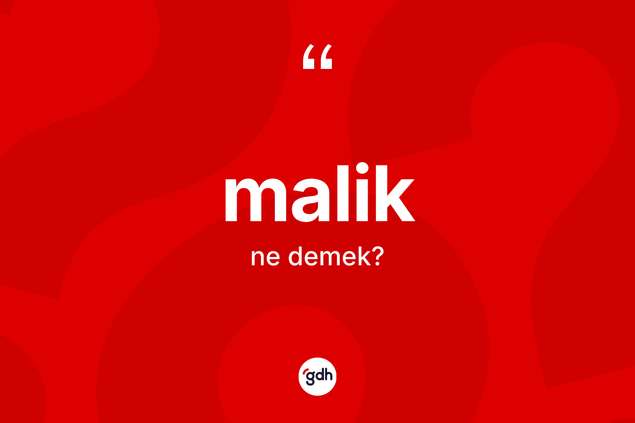 Malik nedir?