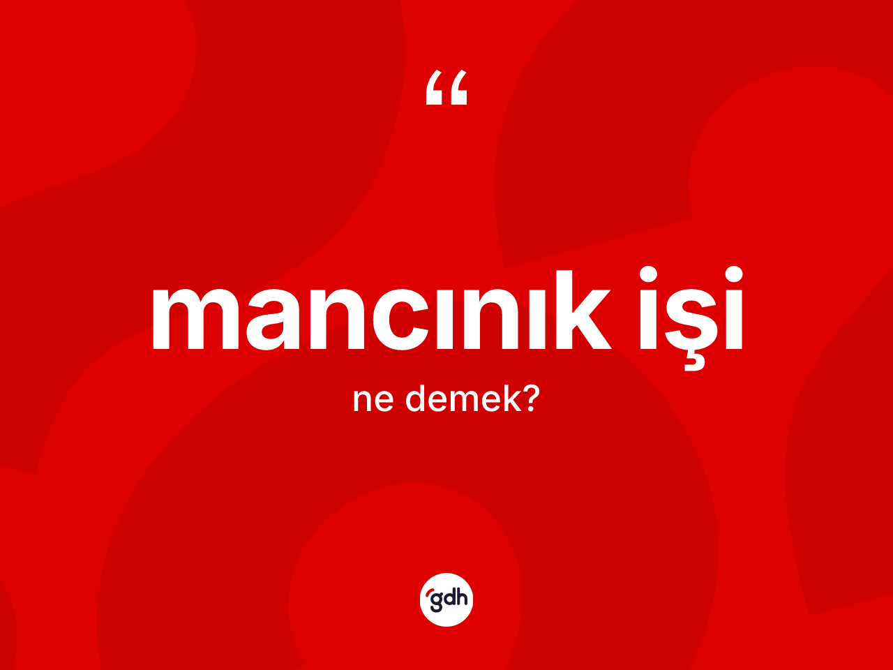 Mancınık işi kelimesinin tanımı nedir? Mancınık işi kelimesinin özellikleri nelerdir?