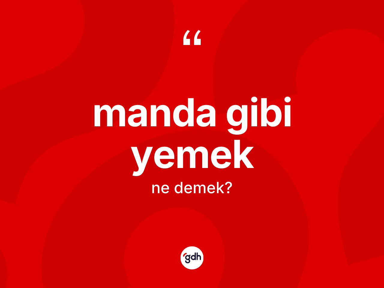 Manda gibi yemek nedir? Manda gibi yemek sözünün TDK'ya göre anlamı nedir?