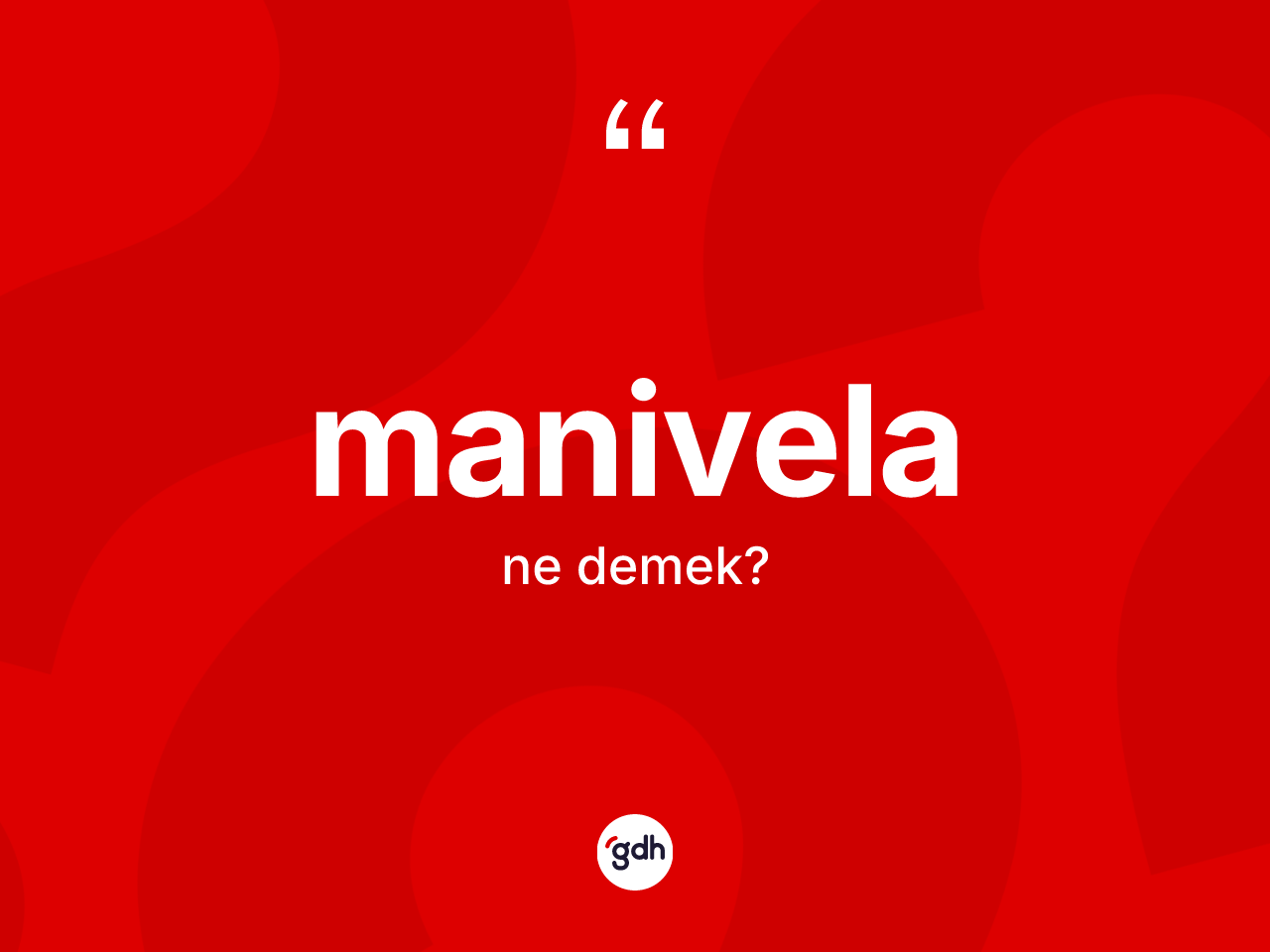 Manivela kelimesi ne anlama gelir? Manivela kelimesinin kaç farklı anlamı var?