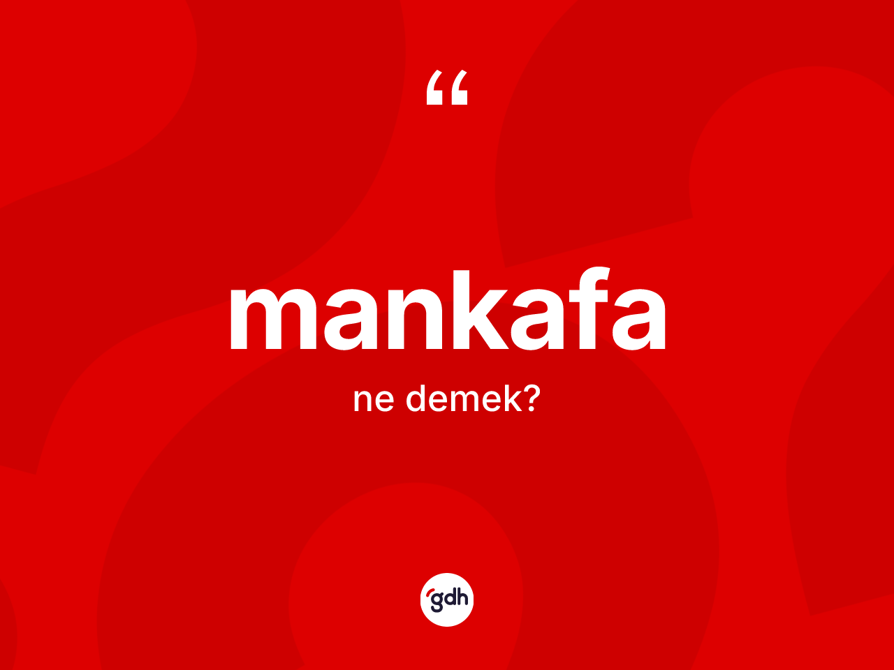 Mankafa kelimesinin tanımı nedir? Mankafanın sözlükteki anlamı nedir?