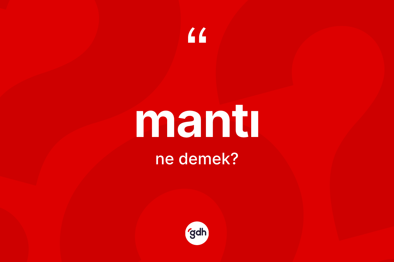 Mantı kelimesinin anlamı nedir?