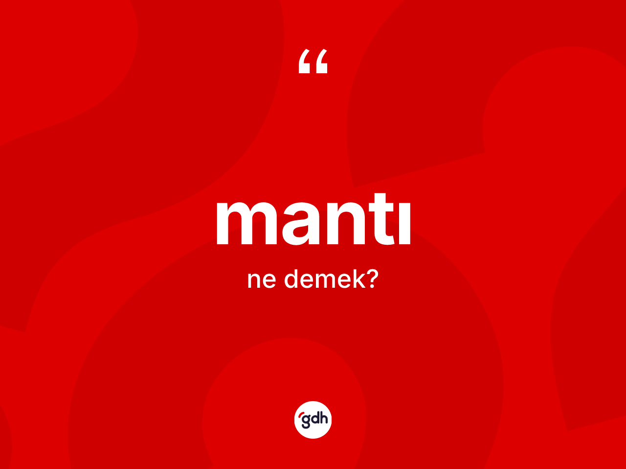 Mantı kelimesinin anlamı nedir? Mantı kelimesinin özellikleri nelerdir?