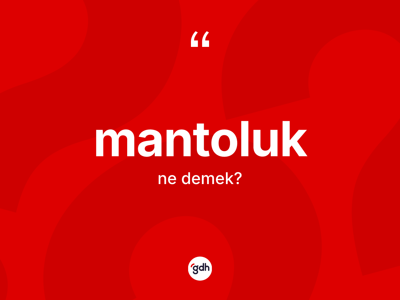 Mantoluk kelimesinin sözlükteki tanımı nedir? Mantoluğun TDK'ya göre anlamı nedir?