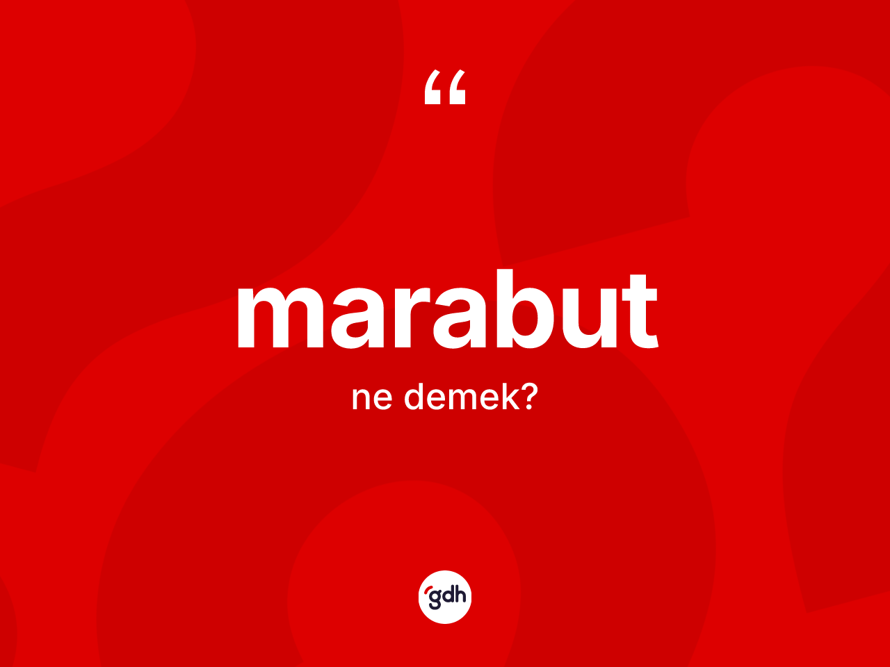 Marabut nedir? Marabutun halk arasındaki kullanımı nasıldır?