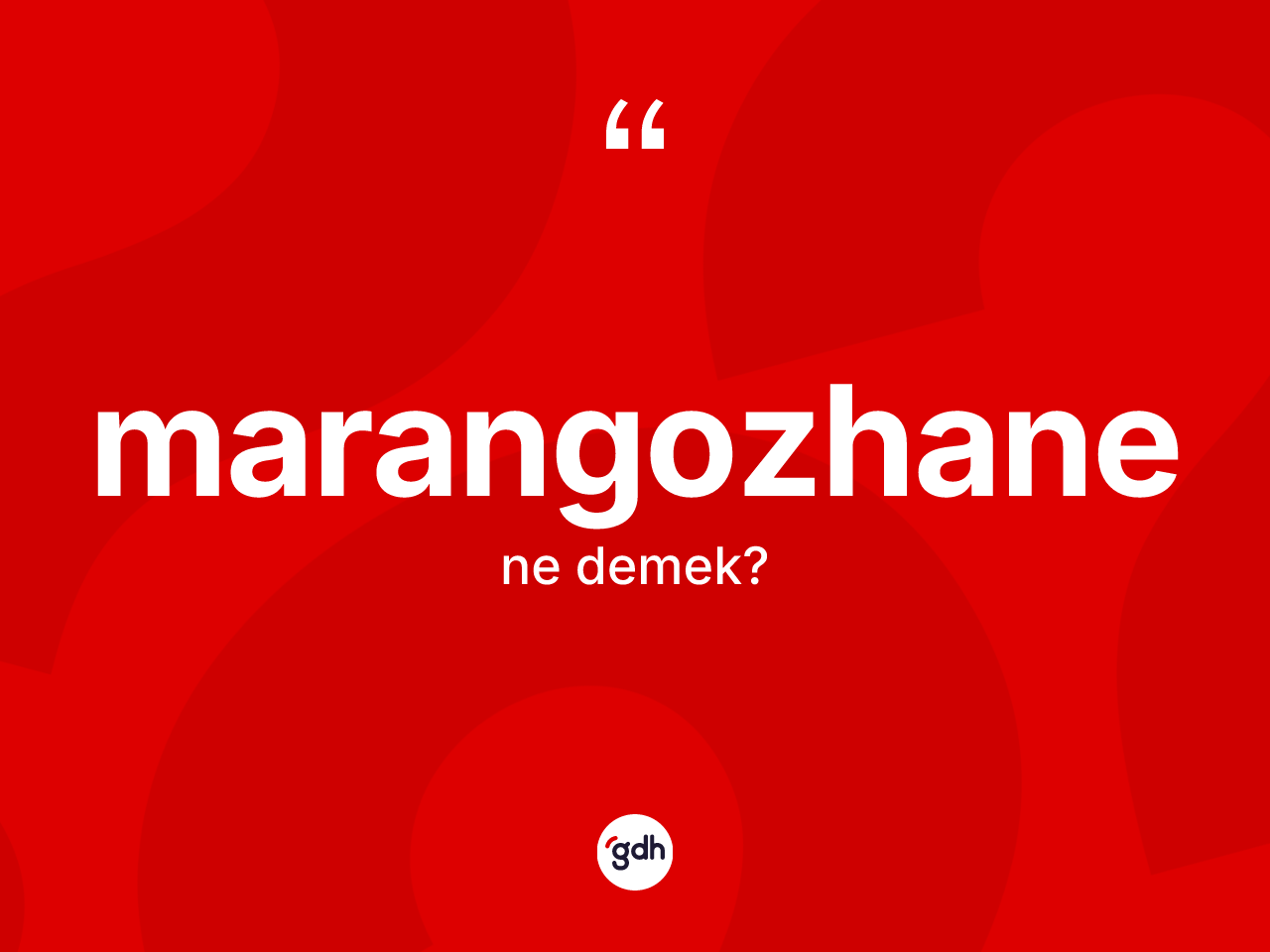 Marangozhane kelimesi nedir? Marangozhane kelimesinin TDK'ya göre açıklaması nedir?