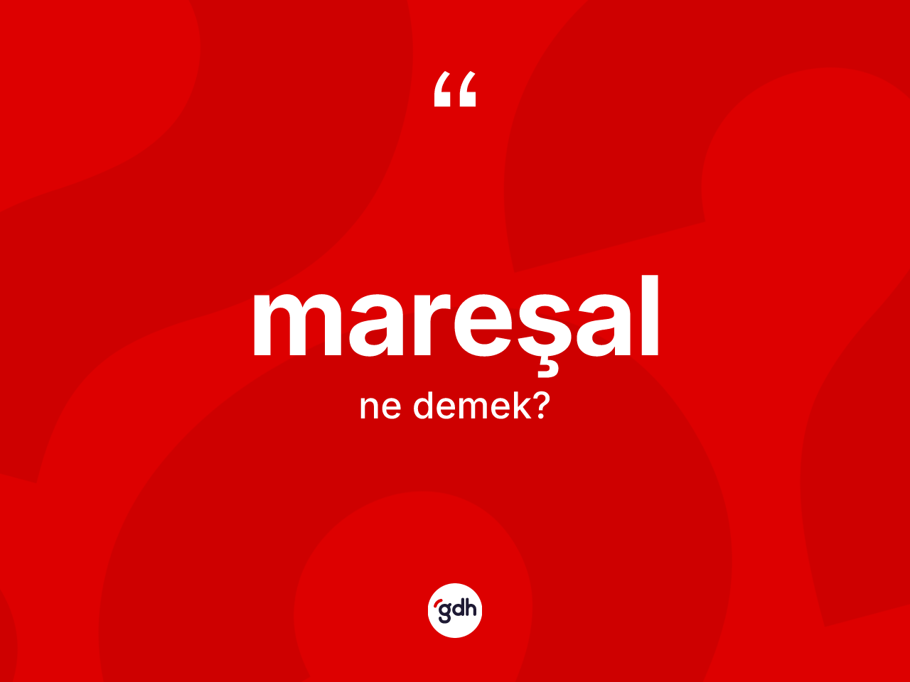 Mareşal kelimesinin anlamı nedir? Mareşal kelimesinin TDK anlamı nedir?