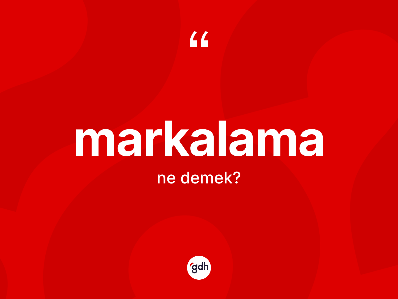 Markalama ne anlama gelir? Markalamanın TDK'ya göre anlamı nedir?