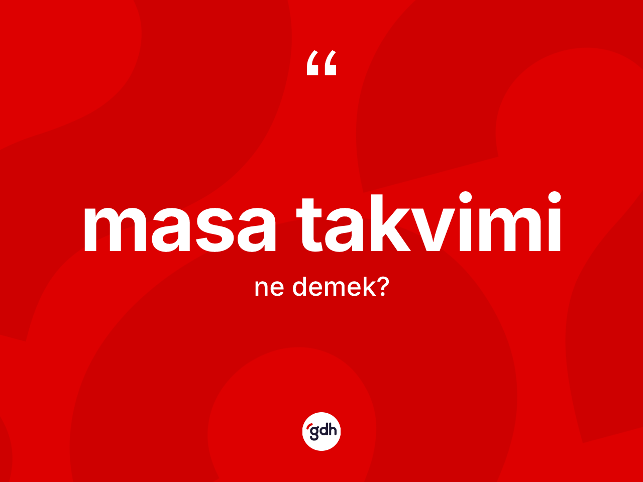 Masa takvimi ne anlama gelir? Masa takviminin TDK'ya göre anlamı nedir?