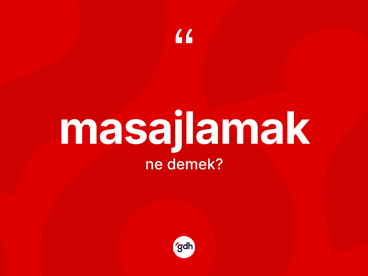 Masajlamak kelimesi nedir? Masajlamağın TDK'ya göre anlamı nedir?