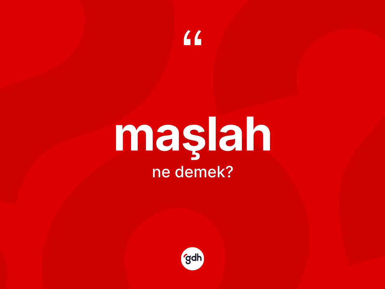 Maşlah ne anlama gelir? Maşlah kelimesinin özellikleri nelerdir?