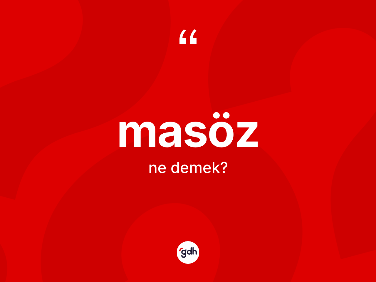 Masöz kelimesi nedir? Masözün TDK'ya göre anlamı nedir?