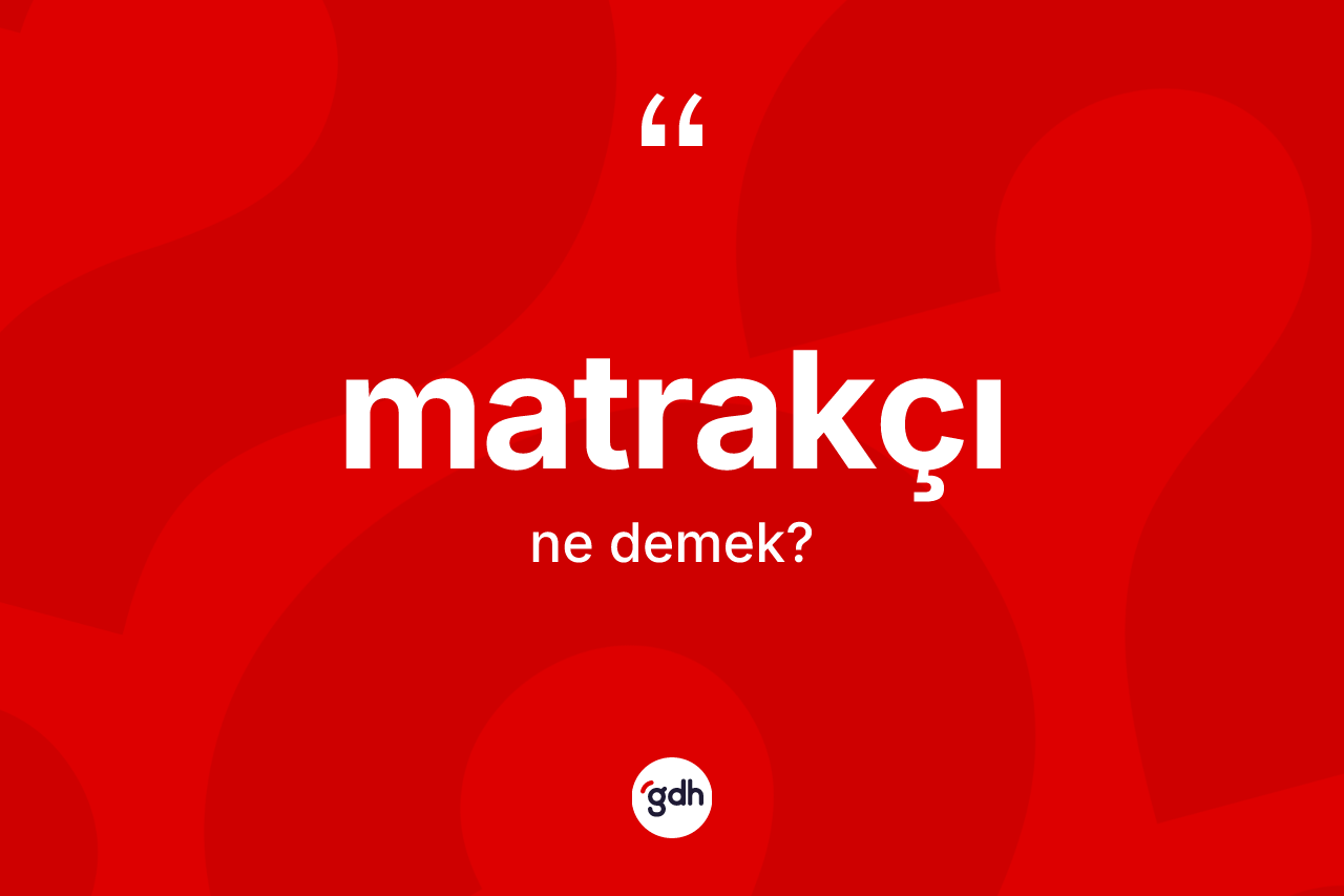 Matrakçı nedir?