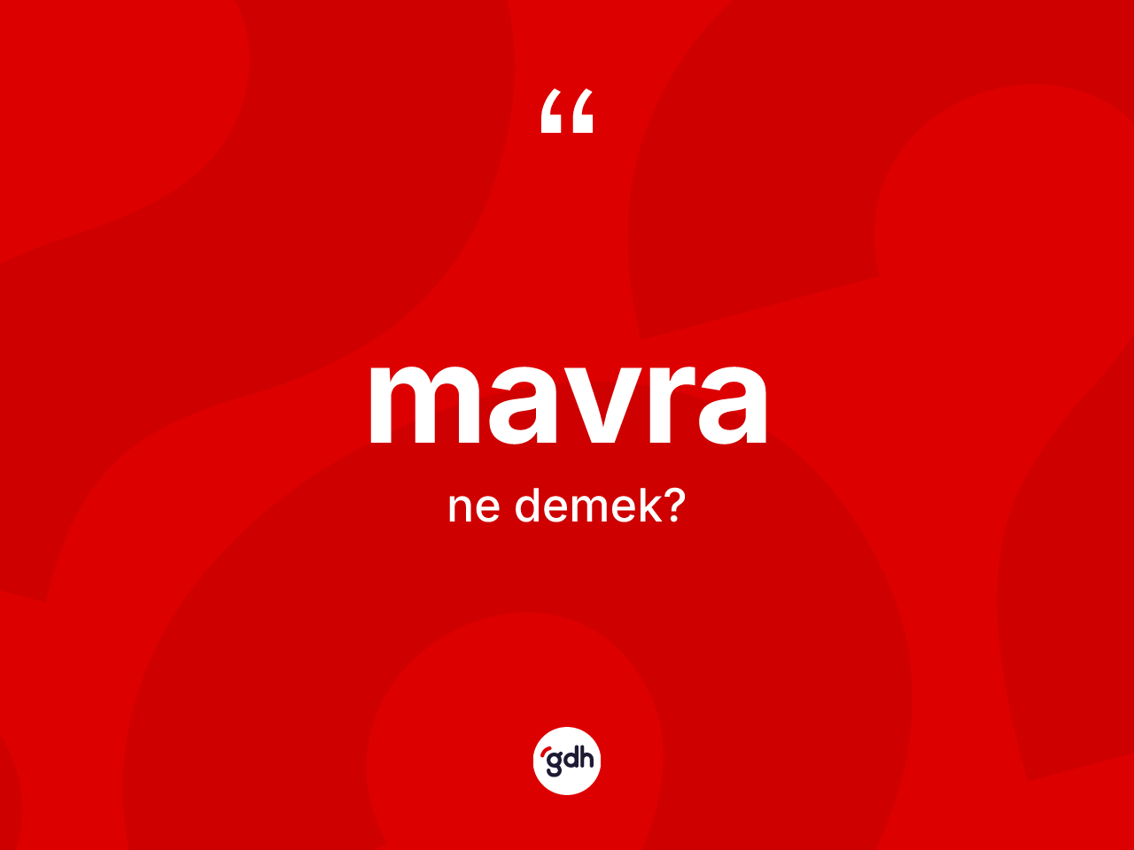 Mavra nedir? Mavra kelimesinin özellikleri nelerdir?