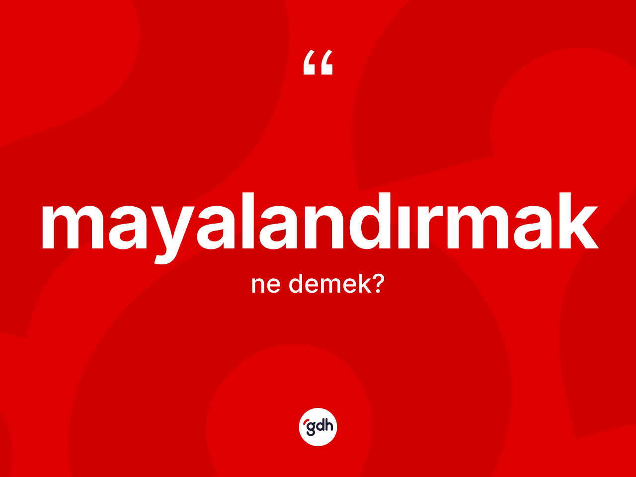 Mayalandırmak ne anlama gelir? Mayalandırmağın TDK'ya göre anlamı nedir?