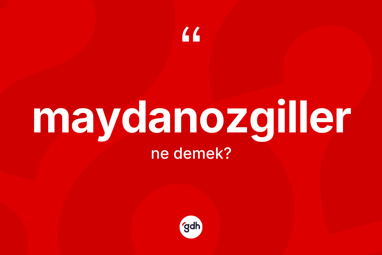 Maydanozgiller kelimesi nedir?