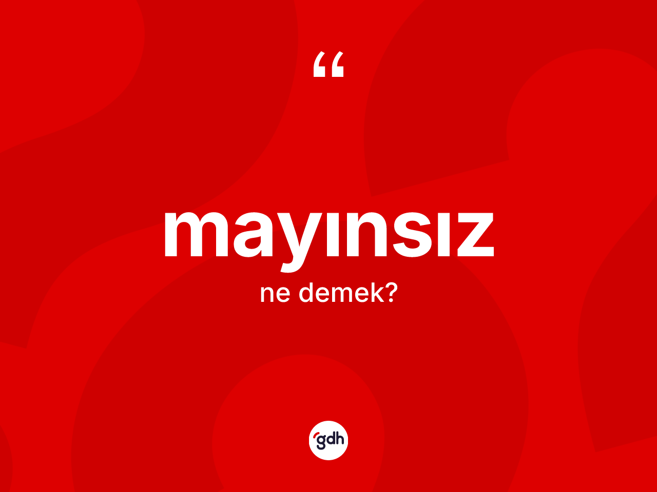 Mayınsız ne anlama gelir? Mayınsız kelimesinin TDK anlamı nedir?