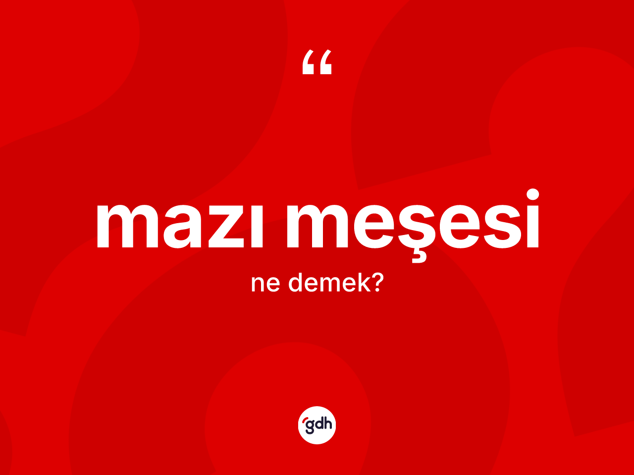 Mazı meşesi kelimesinin tanımı nedir? Mazı meşesinin sözlükteki anlamı nedir?